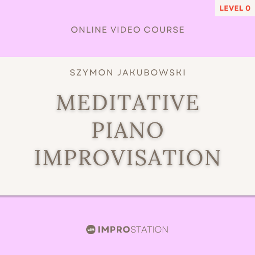 Meditative Piano Improvisation Course (popular style)